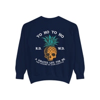 Yo Ho A Pirates Life For Me Comfort Colors Unisex Garment-Dyed Sweatshirt