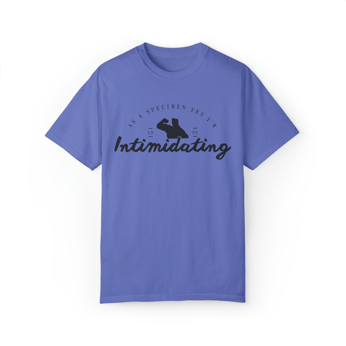As A Specimen Yes I’m Intimidating Comfort Colors Unisex Garment-Dyed T-shirt