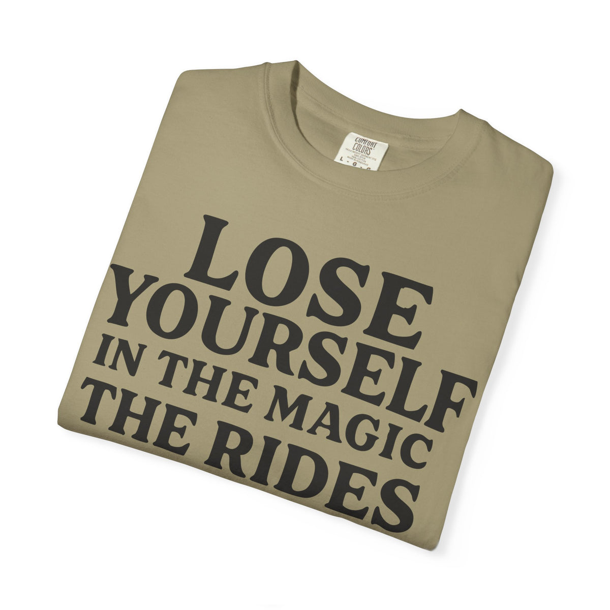 Lose Yourself in the Magic Comfort Colors Unisex Garment-Dyed T-shirt