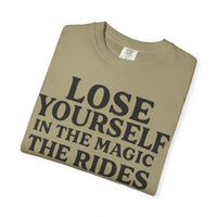 Lose Yourself in the Magic Comfort Colors Unisex Garment-Dyed T-shirt