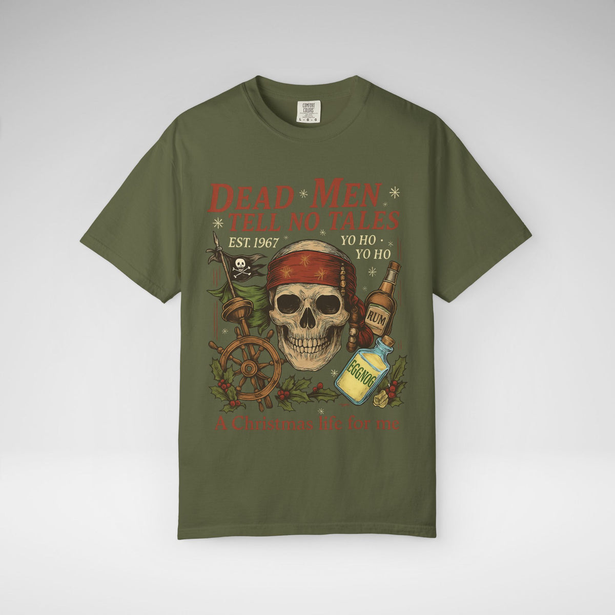 Dead Men Tell No Tales - A Christmas Life for Me Comfort Colors Unisex Garment-Dyed T-shirt