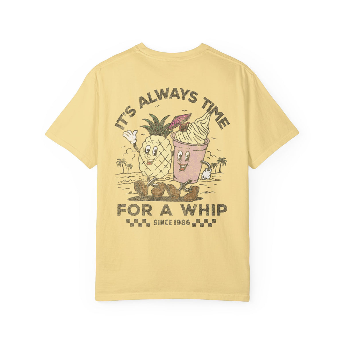 It's Always Time For A Whip Comfort Colors Unisex Garment-Dyed T-shirt