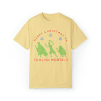 Merry Christmas Ya Foolish Mortals Comfort Colors Unisex Garment-Dyed T-shirt