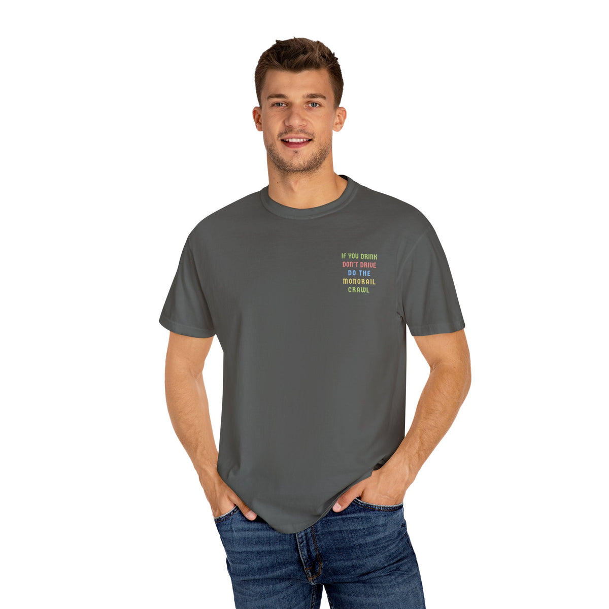 If You Drink Don't Drive Do The Monorail Crawl Comfort Colors Unisex Garment-Dyed T-shirt
