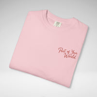 Part of Your World Comfort Colors Tee