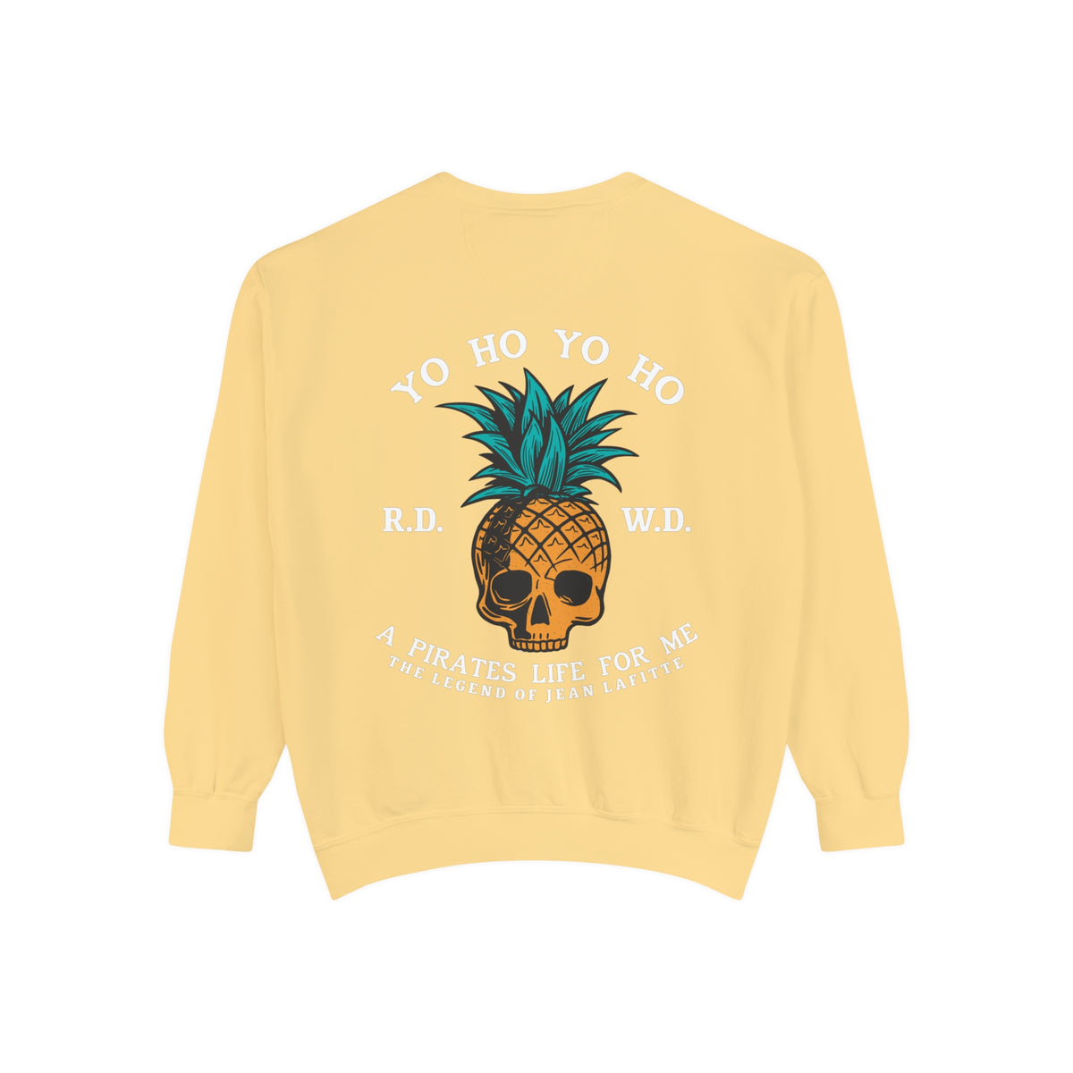 Yo Ho A Pirates Life For Me Comfort Colors Unisex Garment-Dyed Sweatshirt