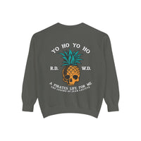 Yo Ho A Pirates Life For Me Comfort Colors Unisex Garment-Dyed Sweatshirt