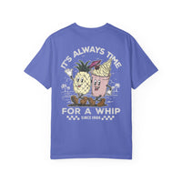 It's Always Time For A Whip Comfort Colors Unisex Garment-Dyed T-shirt