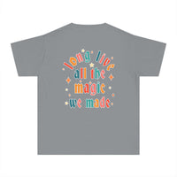 Long Live All The Magic We Made Comfort Colors Youth Midweight Tee