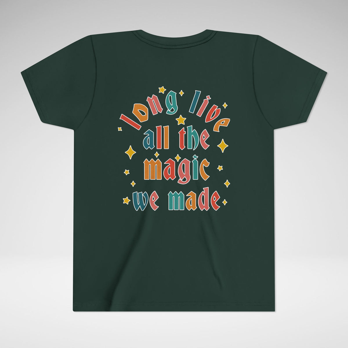 Long Live All The Magic We Made Bella Canvas Youth Short Sleeve Tee