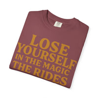 Lose Yourself in the Magic Comfort Colors Unisex Garment-Dyed T-shirt