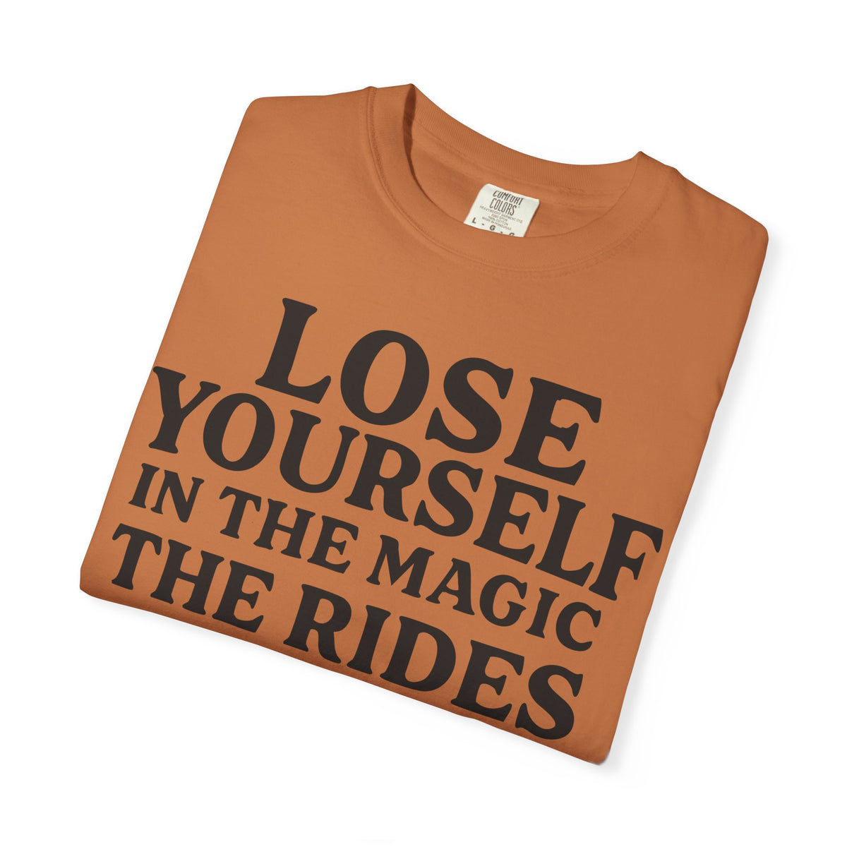 Lose Yourself in the Magic Comfort Colors Unisex Garment-Dyed T-shirt