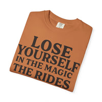 Lose Yourself in the Magic Comfort Colors Unisex Garment-Dyed T-shirt