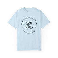 Don't Just Fly, Soar Comfort Colors Unisex Garment-Dyed T-shirt