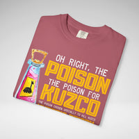 Oh Right The Poison Comfort Colors Unisex Garment-Dyed T-shirt