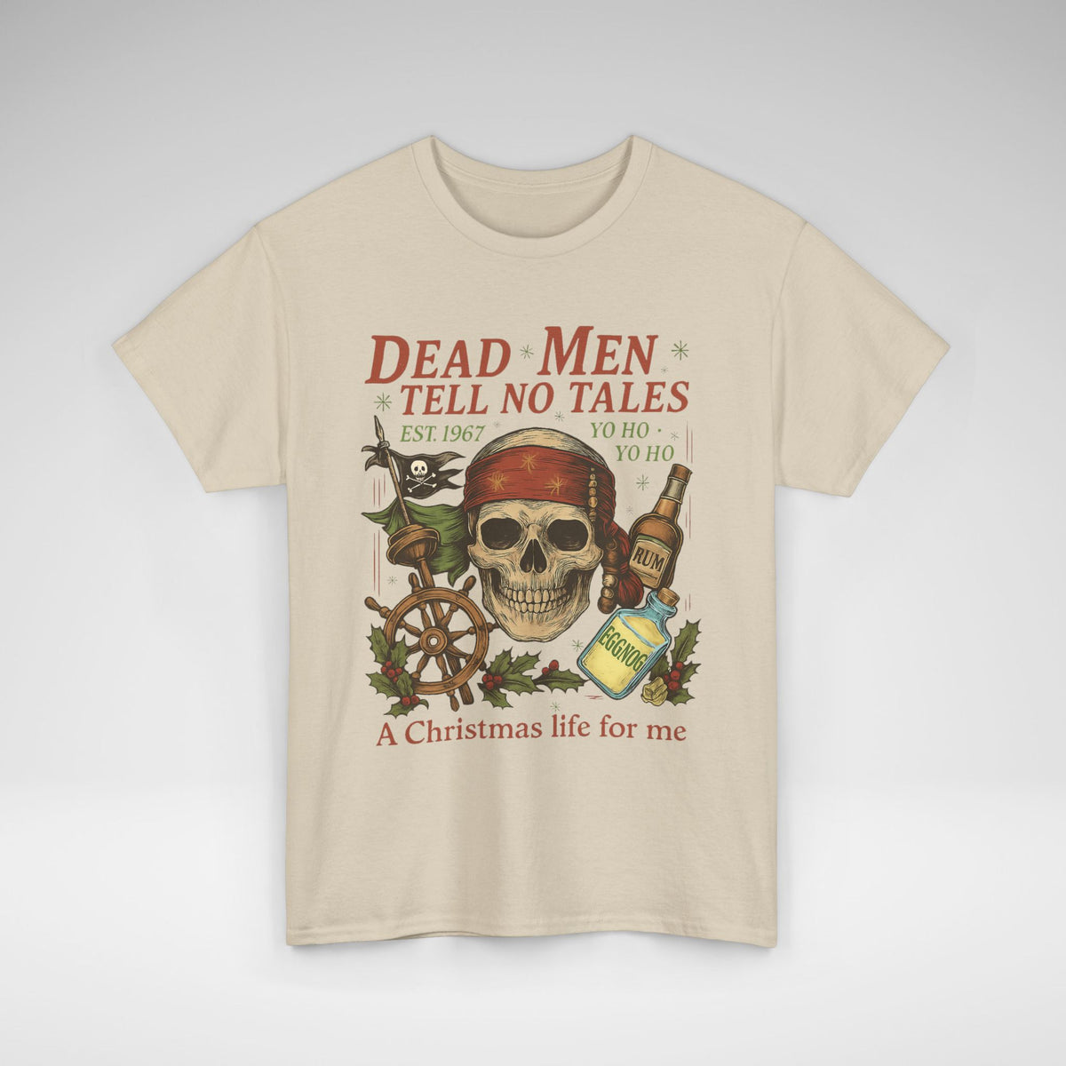 Dead Men Tell No Tales - A Christmas Life for Me Tee