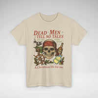 Dead Men Tell No Tales - A Christmas Life for Me Tee