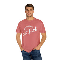 Practically Perfect Comfort Colors Unisex Garment-Dyed T-shirt