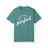 Practically Perfect Comfort Colors Unisex Garment-Dyed T-shirt