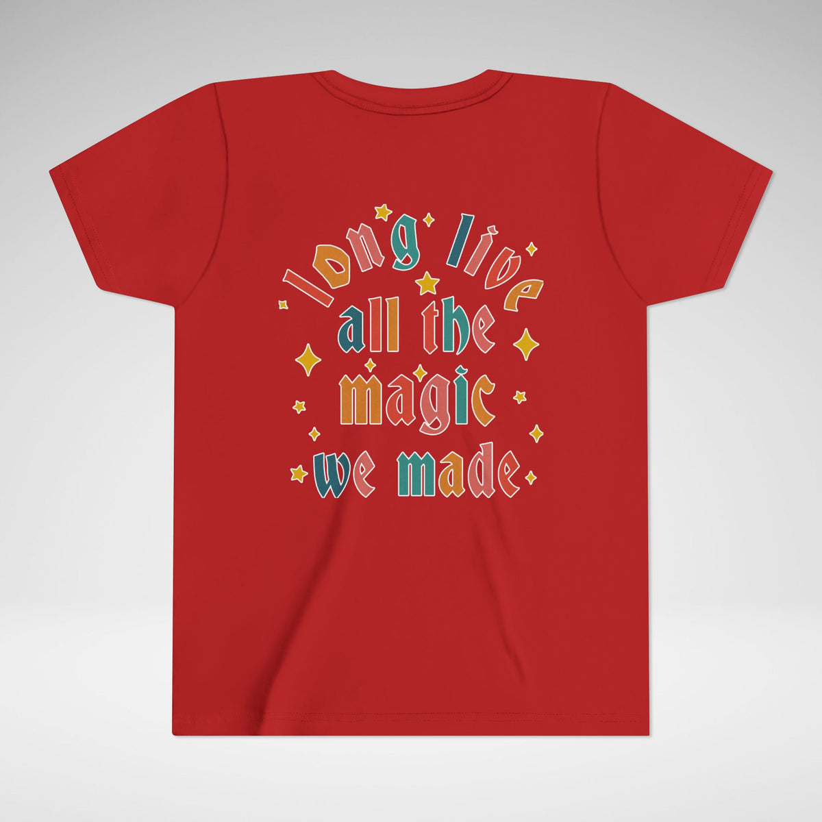 Long Live All The Magic We Made Bella Canvas Youth Short Sleeve Tee