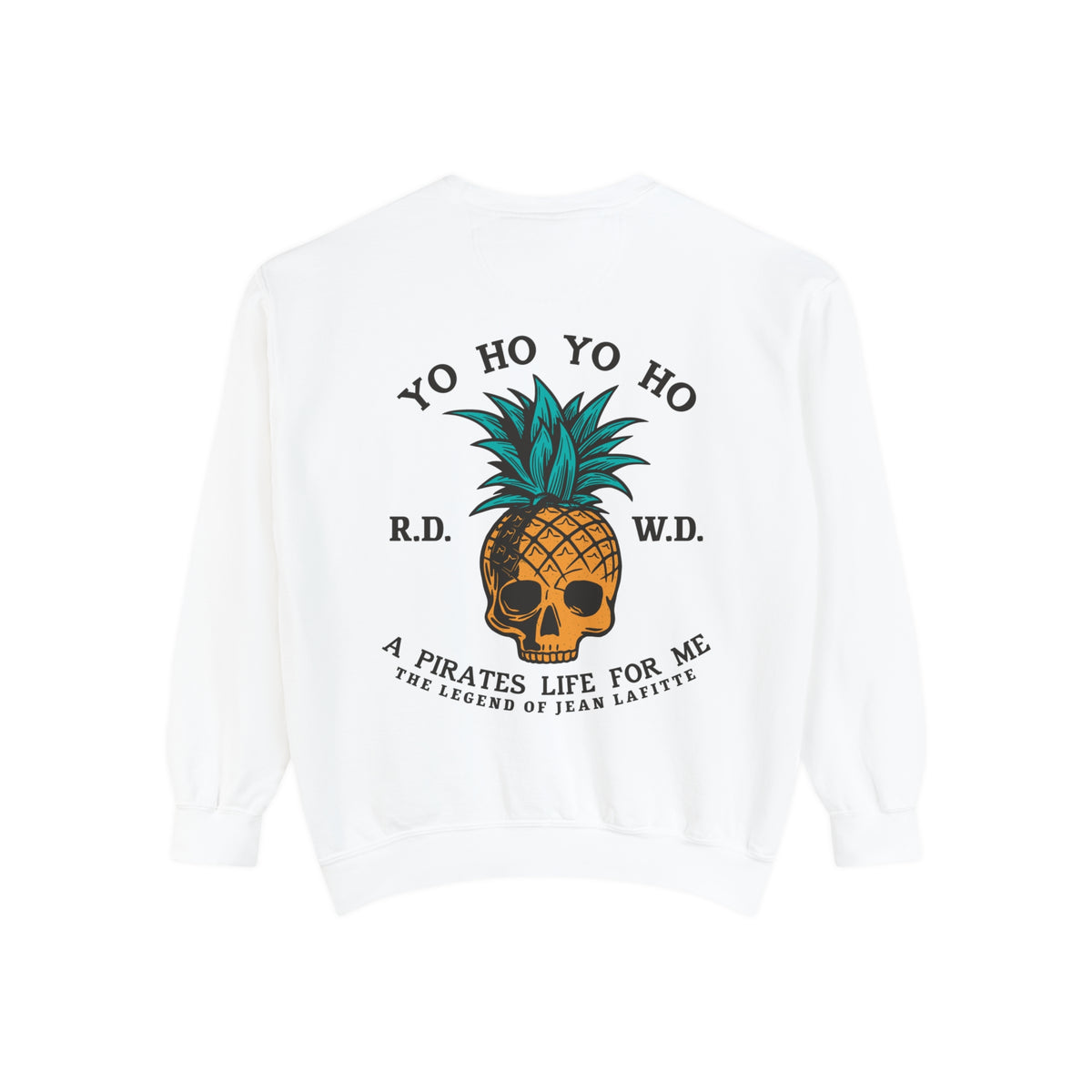 Yo Ho A Pirates Life For Me Comfort Colors Unisex Garment-Dyed Sweatshirt