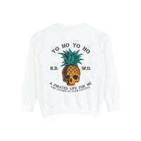 Yo Ho A Pirates Life For Me Comfort Colors Unisex Garment-Dyed Sweatshirt