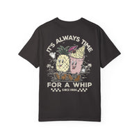 It's Always Time For A Whip Comfort Colors Unisex Garment-Dyed T-shirt