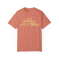When Life Gives You Lemons... Make A Whip Comfort Colors Unisex Garment-Dyed T-shirt