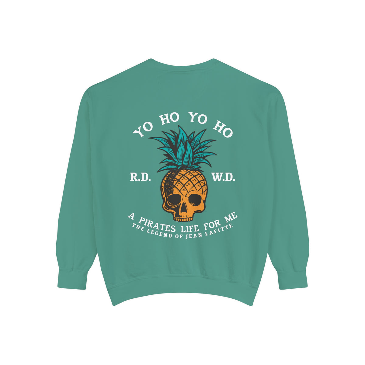 Yo Ho A Pirates Life For Me Comfort Colors Unisex Garment-Dyed Sweatshirt