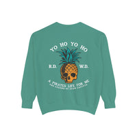 Yo Ho A Pirates Life For Me Comfort Colors Unisex Garment-Dyed Sweatshirt