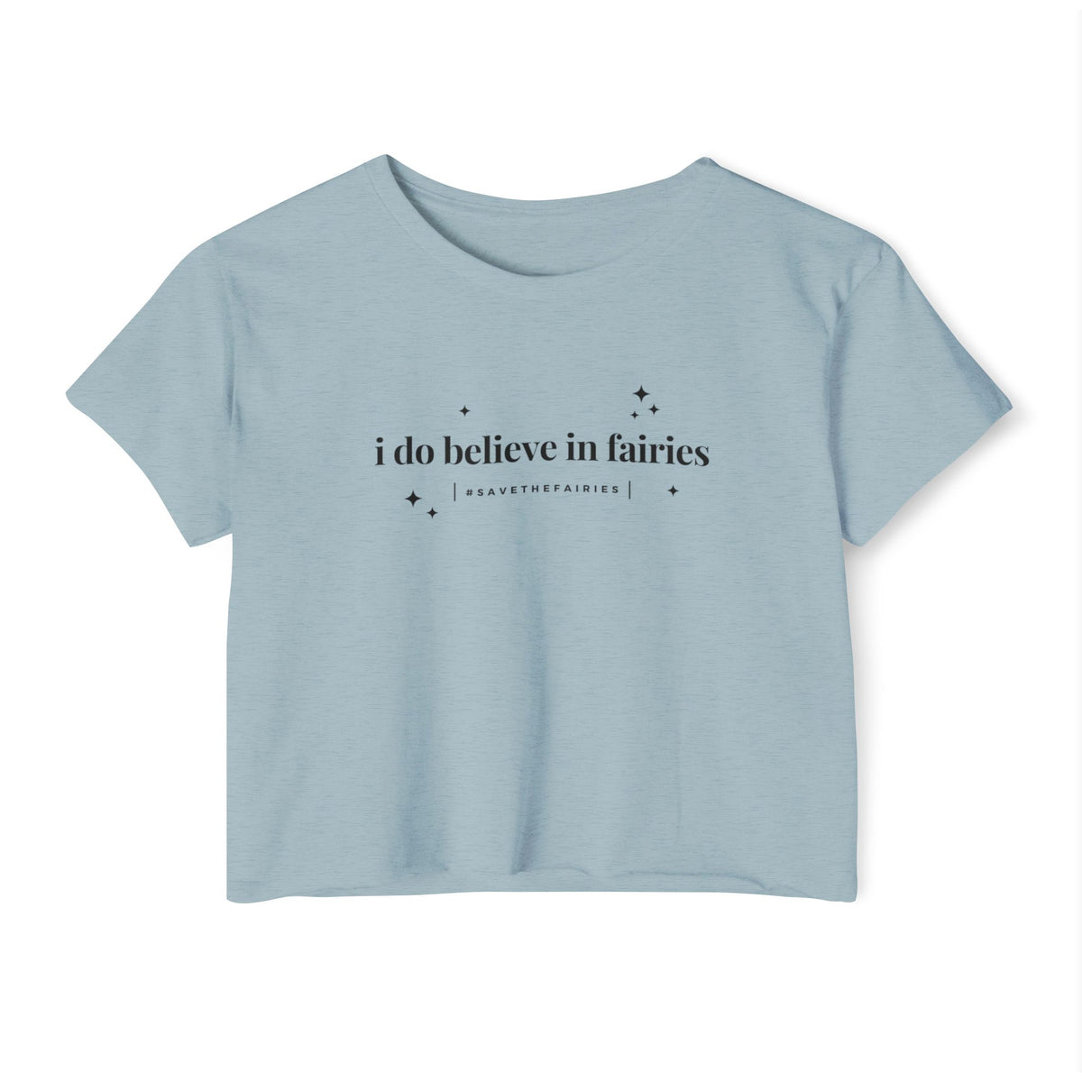I Do Believe In Fairies Women's Festival Crop Top
