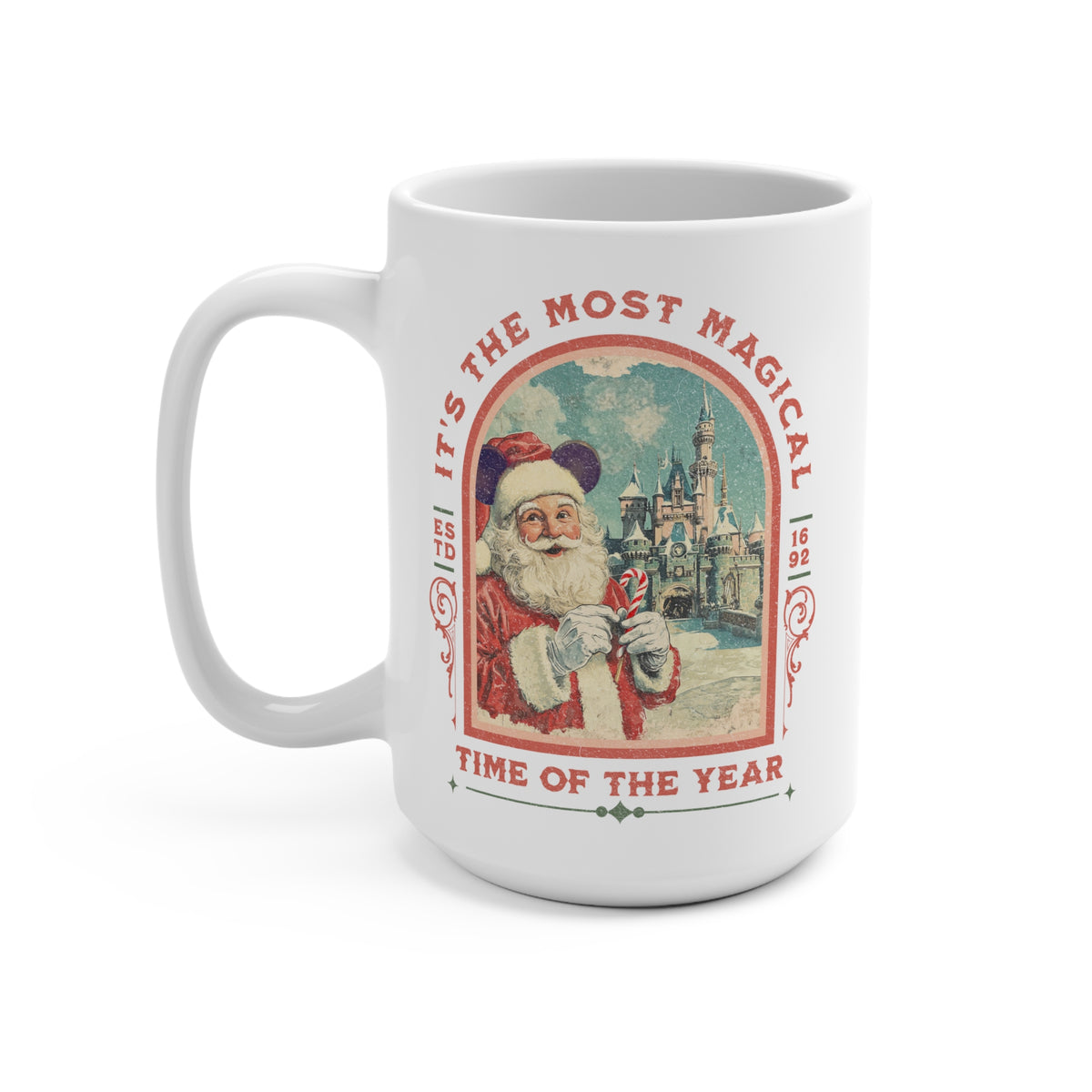 It’s the Most Magical Time of the Year 15 oz Mug