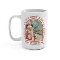 It’s the Most Magical Time of the Year 15 oz Mug